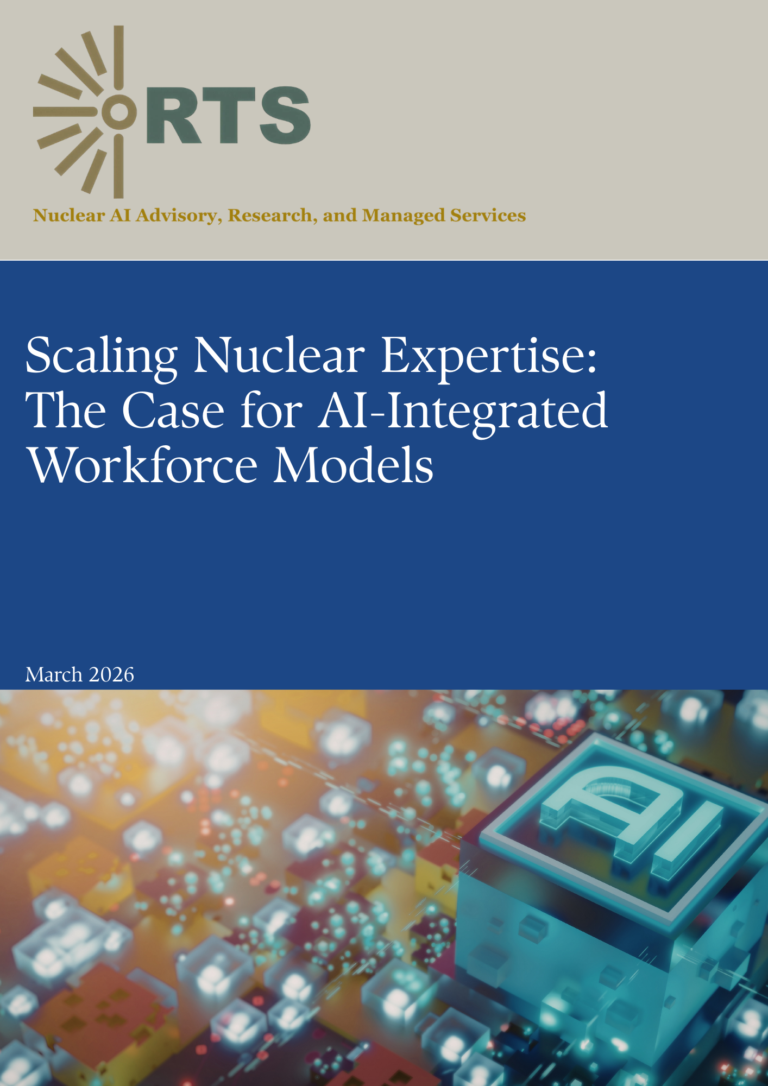 Cover of the RTS report Scaling Nuclear Expertise: The Case for AI-Integrated Workforce Models